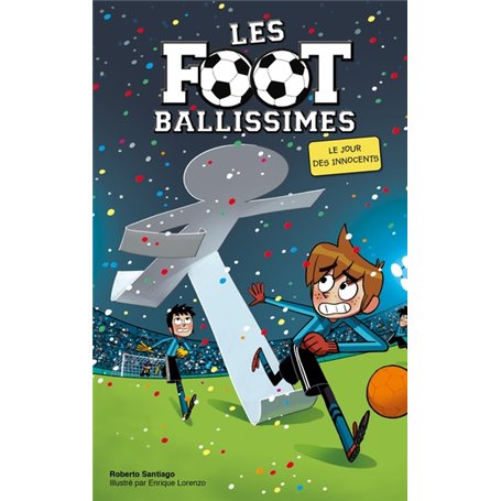 Les Footballissimes - Tome 11 - Le Jour des Innocents