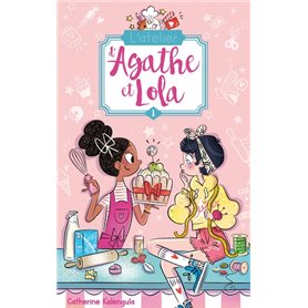 L'atelier d'Agathe et Lola - Tome 1 - Soeurs de coeur