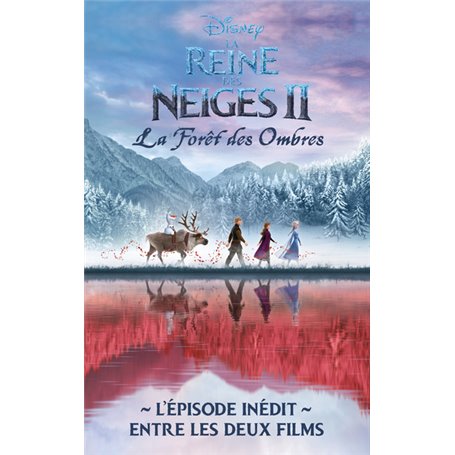 La Reine des Neiges 2 - La forêt des ombres - L'épisode inédit entre les deux films