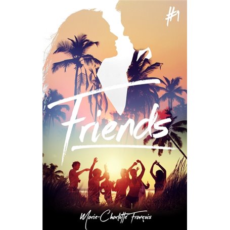 Friends - tome 1