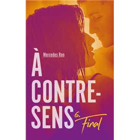 À contre-sens - Tome 6 - Final