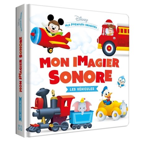 DISNEY BABY - Mes Premiers Imagiers - Mon imagier Sonore - Les véhicules