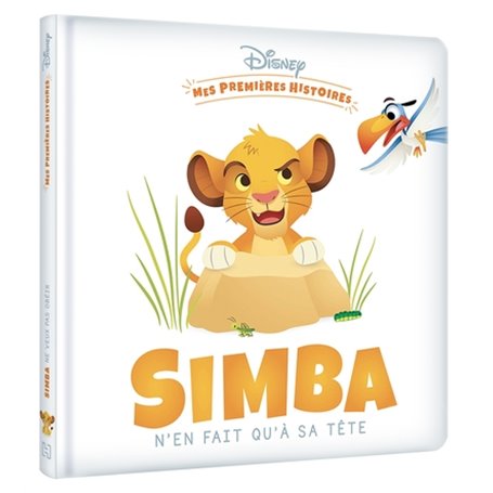 DISNEY - Mes Premières Histoires - Simba n'en fait qu'à sa tête