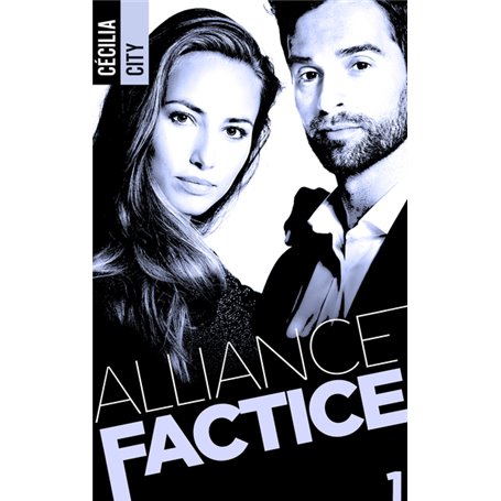 Alliance Factice - Tome 1