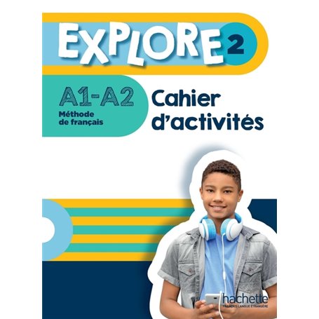 Explore 2 - Cahier d'activités (A1-A2)