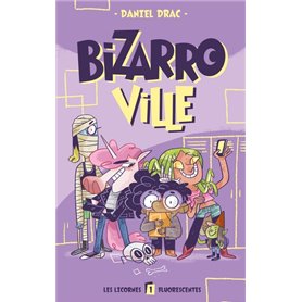 Bizarroville  - Tome 1 - Les licornes fluorescentes