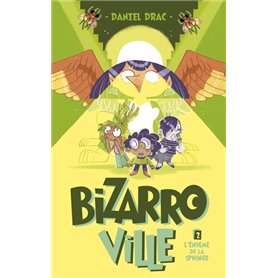 Bizarroville  - Tome 2 - L'énigme de la sphinge