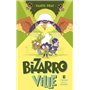 Bizarroville  - Tome 2 - L'énigme de la sphinge