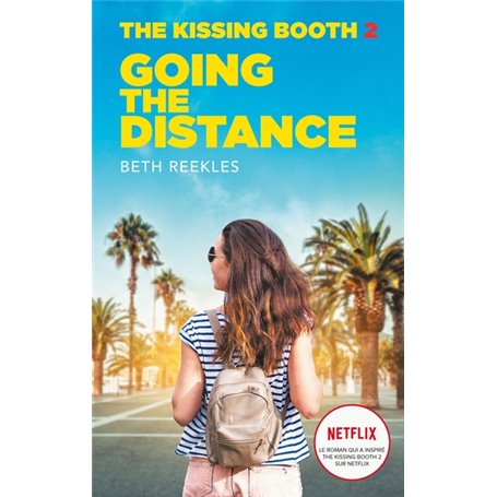 The Kissing Booth - Tome 2 - Going the Distance