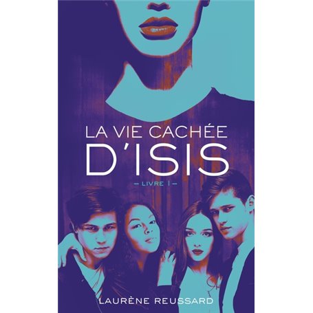 La vie cachée d'Isis - Livre 1