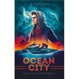 Ocean City - Tome 2 - Dans la cachette des rebelles