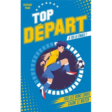 Top Départ - Tome 1 - À toi la finale