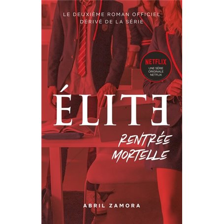 Élite (la série Netflix) - Rentrée mortelle