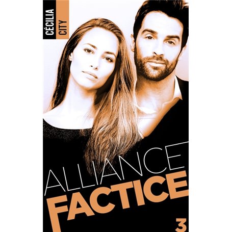 Alliance factice - Tome 3