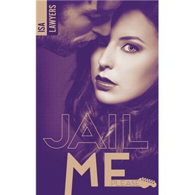 Jail me, please - Tome 2