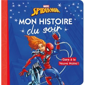 SPIDER-MAN - Mon Histoire du Soir - Gare à la Veuve Noire ! - Marvel