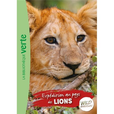 Wild Immersion 01 - Expédition au pays des lions