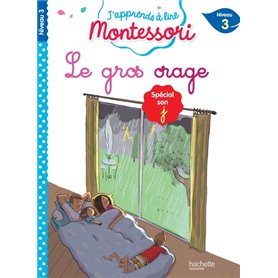 Le gros orage, niveau 3 - J'apprends à lire Montessori