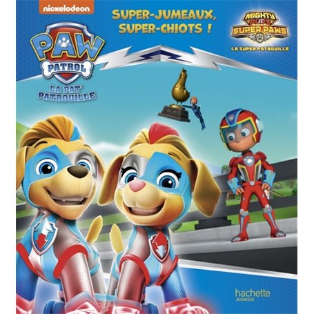 Pat' Patrouille - Super-jumeaux, super-chiots !