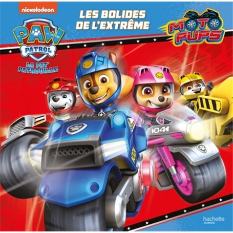 Pat' Patrouille Moto Pups - Les bolides de l'extrême