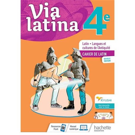 Via Latina 4ème - Cahier de l'élève -  Éd. 2021