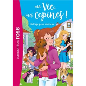 Ma vie mes copines 20 - Refuge pour animaux