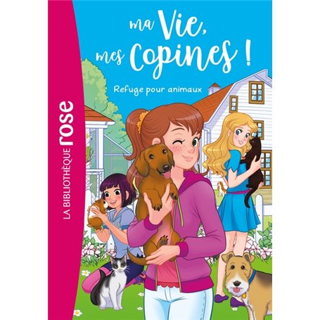 Ma vie mes copines 20 - Refuge pour animaux