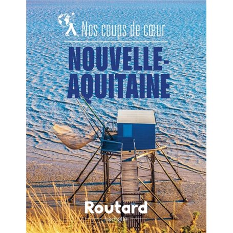 Nos coups de coeur en Nouvelle-Aquitaine