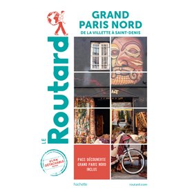 Guide du Routard Grand Paris Nord