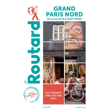 Guide du Routard Grand Paris Nord