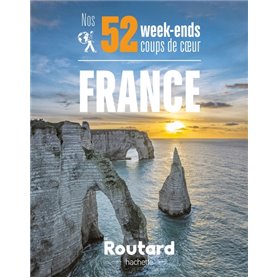 Nos 52 week-ends coups de coeur en France