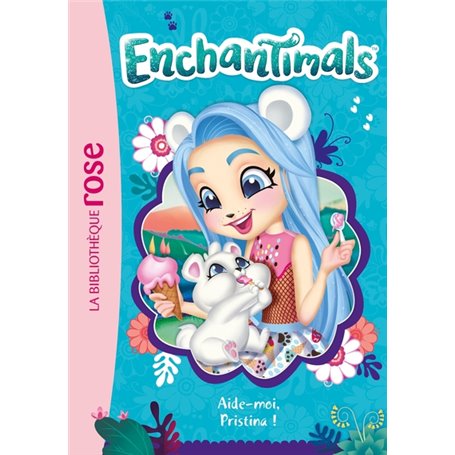 Enchantimals 15 - Aide-moi, Pristina !