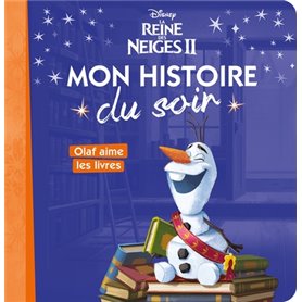 LA REINE DES NEIGES 2 - Mon Histoire du Soir - Olaf aime les livres - Disney