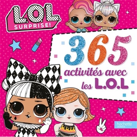 L.O.L. Surprise! - 365 Activités