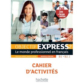 Objectif express 2 2Ed - Pack Cahier + Version numérique (B1/B2.1)