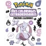 Pokémon - Coloriages extraordinaires