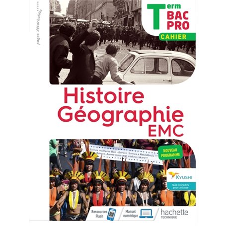 Histoire-Géographie terminale Bac Pro - cahier de l'élève -  Éd. 2021