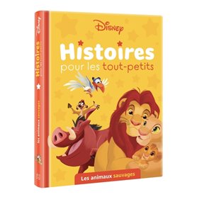 DISNEY - Histoires pour les tout-petits - Les animaux sauvages