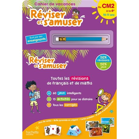 Réviser et s'amuser - Du CM2 à la 6e (11-12 ans) - Cahier de vacances 2023