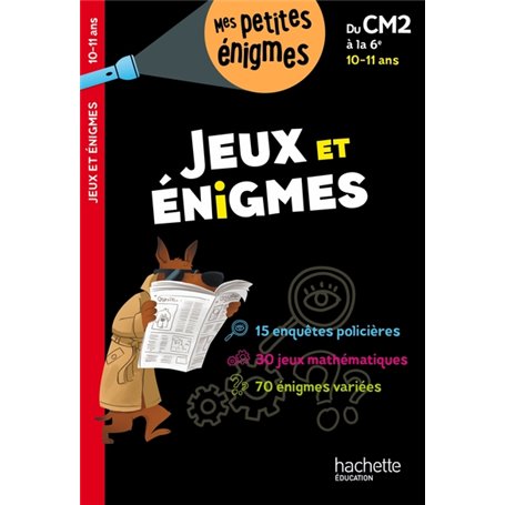 Jeux et énigmes Du CM2 à la 6e - Cahier de vacances 2023