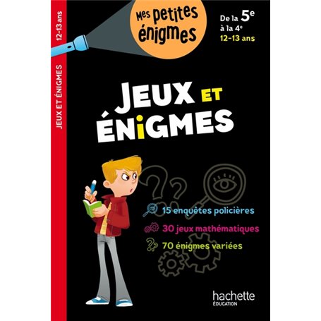 Jeux et énigmes De la 5e à la 4e - Cahier de vacances 2023