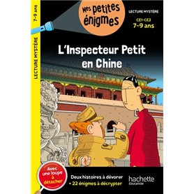 L'inspecteur Petit en Chine - CE1 Et CE2 - Cahier de vacances 2023