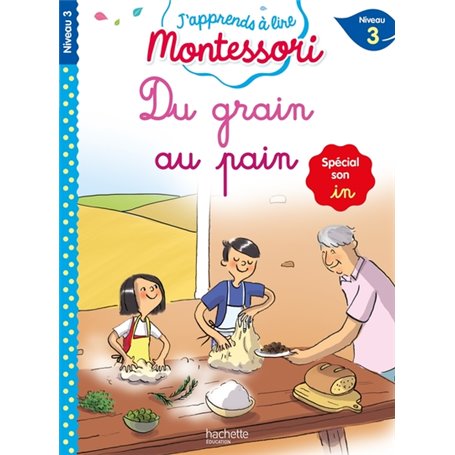 Du grain au pain (son in), niveau 3 - J'apprends à lire Montessori