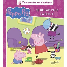 Peppa Pig - Comprendre ses émotions - Je ne fais plus la folle