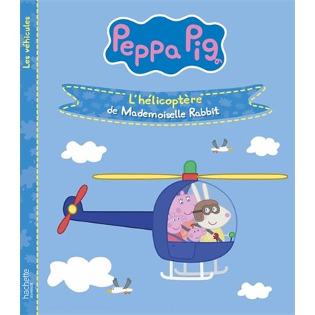 Peppa Pig - L'hélicoptère de Mademoiselle Rabbit