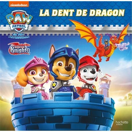 Pat' Patrouille - Rescue Knights - La dent de dragon