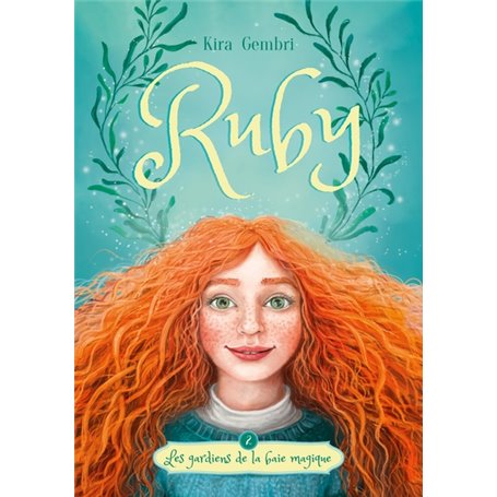 Ruby - tome 2 - Les gardiens de la crique magique