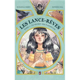 Les Lance-Rêves - tome 1 - Le secret des Dandelion