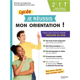 Je réussis mon orientation 2nde-1re-Tle Voies générale et technologique