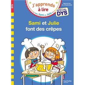 Sami et Julie- Spécial DYS (dyslexie) Sami et Julie font des crêpes